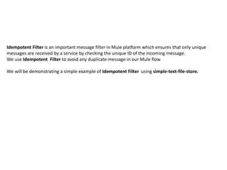 Idempotent filter in Mule | PPTX