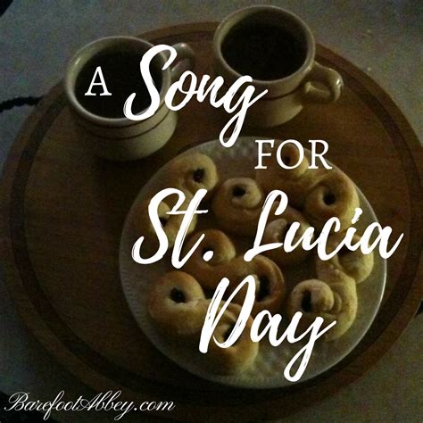 A Song for St. Lucia Day – Barefoot Abbey