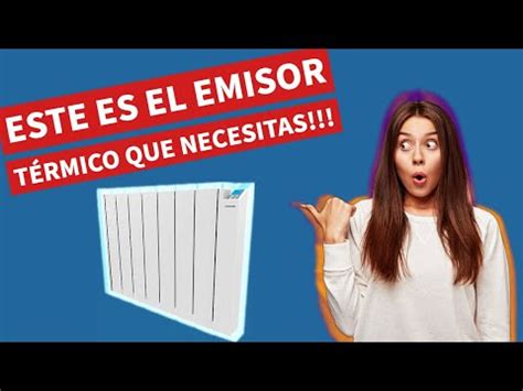 Cu L Es El Mejor Emisor T Rmico Para Ti Desc Brelo Con Nuestra