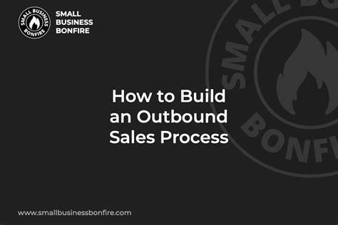 How To Build An Outbound Sales Process