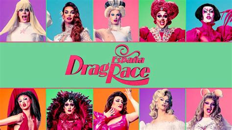 Drag Race España Comienza Con Meet The Queens Cromosomax