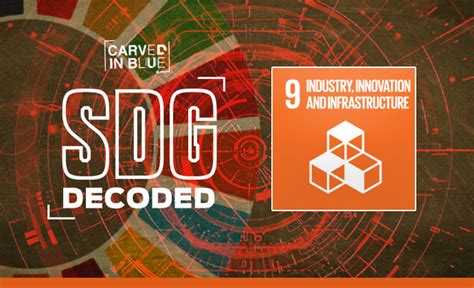 sdg decoded sdg  industry innovation  infrastructure carved