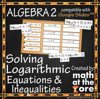 Solving Logarithmic Equations & Inequalities for Google Slides™ | TPT