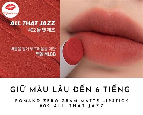Review Son Romand All That Jazz 02 Màu Đỏ Gạch Đẹp Nhất Hot Nhất