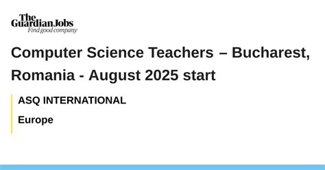 Computer Science Teachers – Bucharest, Romania - August 2025 start job