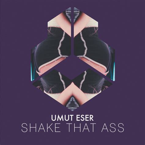 Shake That Ass Single By Umut Eser Spotify
