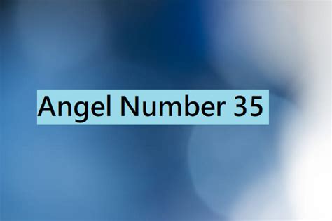 Angel Number 35 Meanings Why Are You Seeing 35