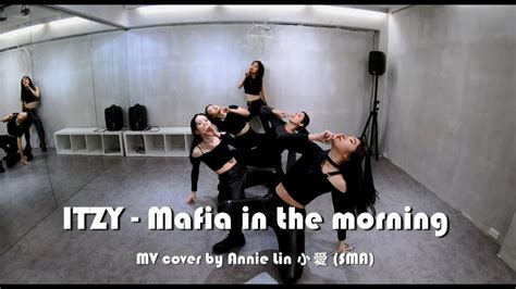 Itzy Mafia In The Morning Mv Dance Cover By Annie Lin Sma Youtube