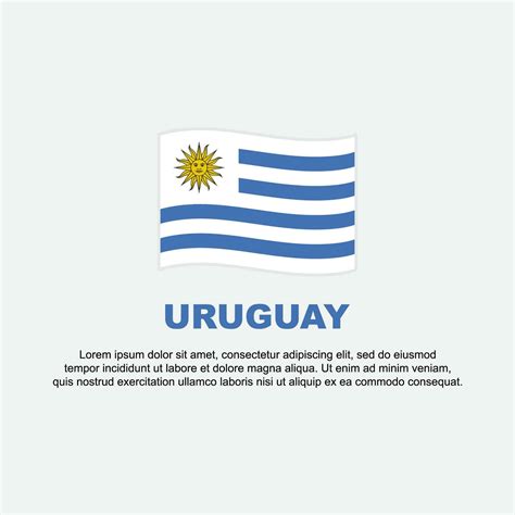 Uruguay Flag Background Design Template. Uruguay Independence Day