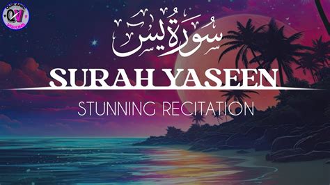 Surah Yaseen سورة ي س Stunning recitation of surat Yasin Ep 0041