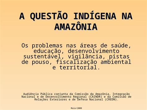 PPT A QUESTÃO INDÍGENA NA AMAZÔNIA Os problemas nas áreas de saúde