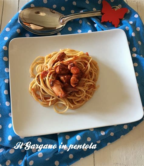 Il Gargano In Pentola By Fra Primi Piatti Spaghetti Con Il Polpo