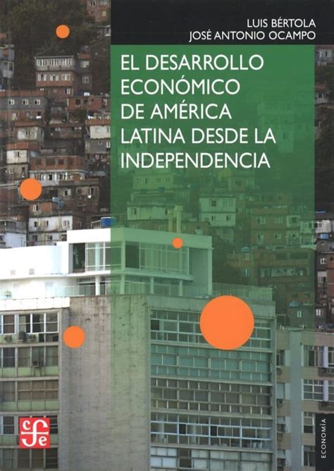 El Desarrollo Economico De America Latina Librer A Rayuela