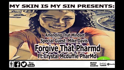 Forgive That Pharmd Ft Crystal Mcduffie Presents Amending That Mindset