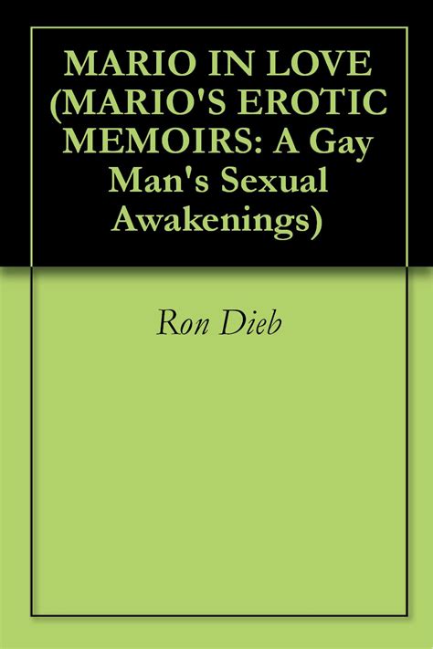 Mario In Love Mario S Erotic Memoirs A Gay Man S Sexual Awakenings Book Kindle Edition By