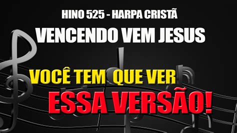 PLAYBACK HINO 525 HARPA VENCENDO VEM JESUS YouTube