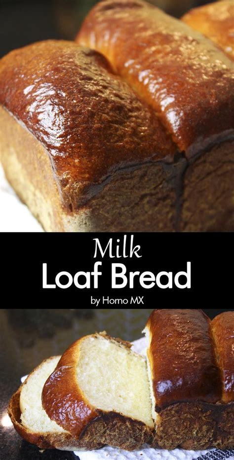 Milk Bread Recipe A Loaf Perfect For Anything Horno Mx Recipe
