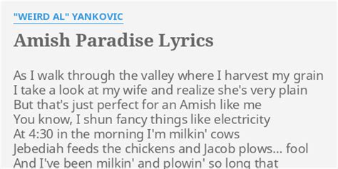 Amish Paradise Lyrics By Weird Al Yankovic As I Walk Through