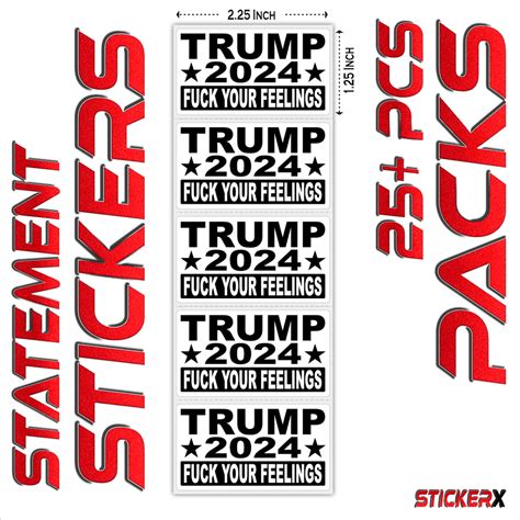 TRUMP 2024 Fuck Your Feelings Statement Stickers Presidential Election Donald EBay