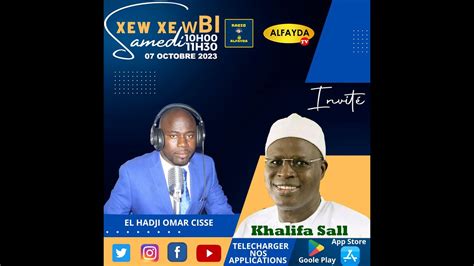 XEW XEW DU 07 OCTOBRE 2023 KHALIFA SALL TAXAWU SENEGAL CANDIDAT