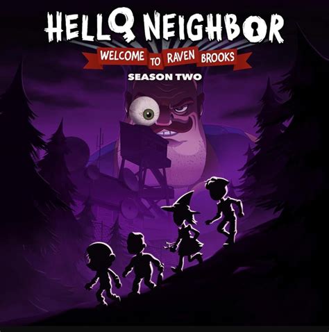 Hello Neighbor Welcome To Raven Brooks