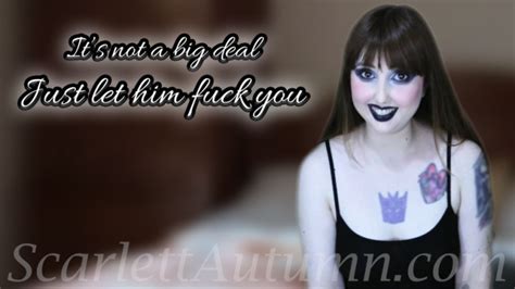 Scarlett Autumn Just Let Him Fuck You It S Not A Big Deal ManyVids