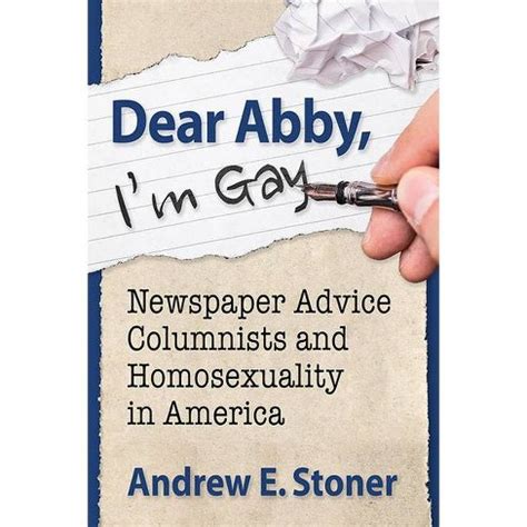 Stoner Dear Abby Im Gay Journalism History Journal