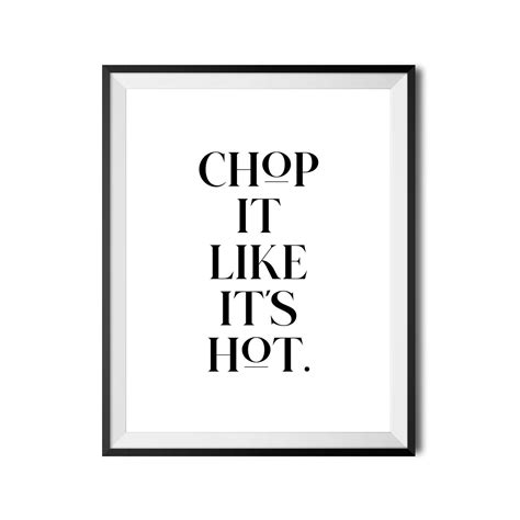 Chop It Like It S Hot Print Kitchen Poster Cooking Wall Art Kitchen Printable Art Chef