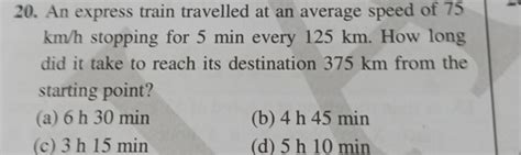 An express train travelled at an average speed of 75 \mathrm { km } / \ma..