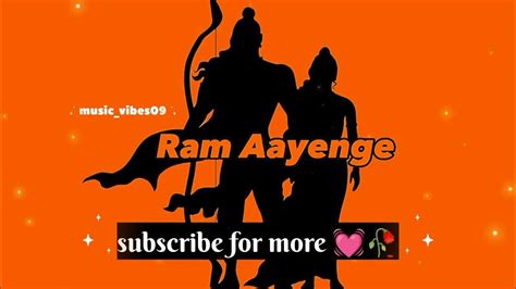 Ram Ayenge Lyrics Ram Ayenge Toh Angana Sajaungi 🚩whatsapp Status 💞