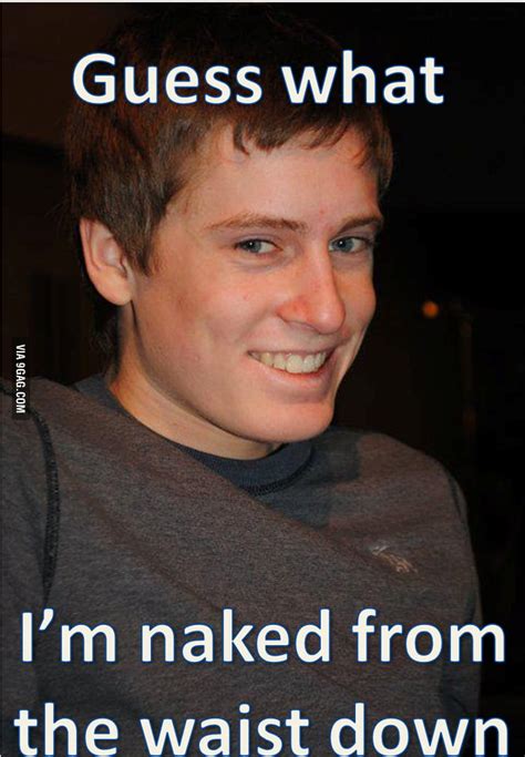 I M Naked 9GAG