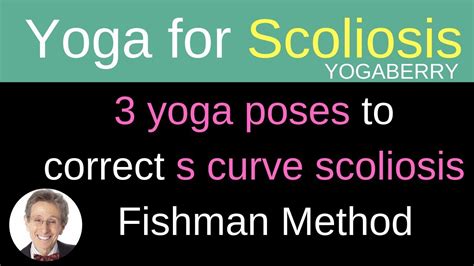 3 Yoga Poses To Correct S Curve Scoliosis Youtube