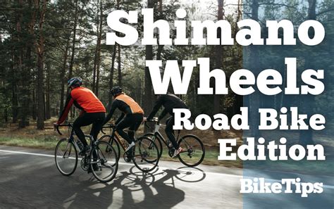 Ultimate Shimano Wheels Guide And Hierarchy Road Bike Edition