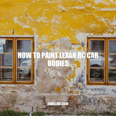How To Paint Lexan Rc Car Bodies Tips And Techniques
