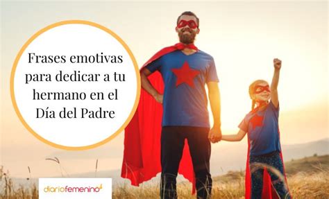 Frases para un hermano en el Día del Padre: mensajes de amor y admiración