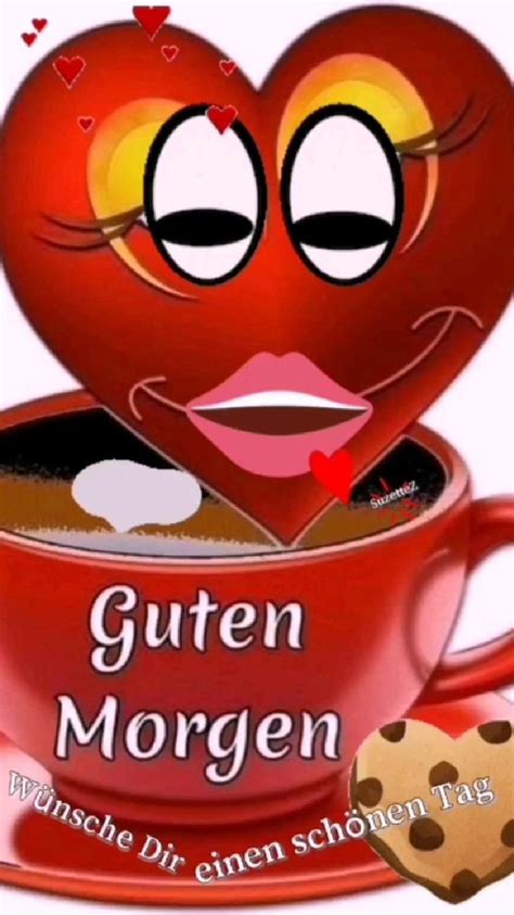 Guten Morgen wünsche dir einen schönen Tag Liebe guten morgen