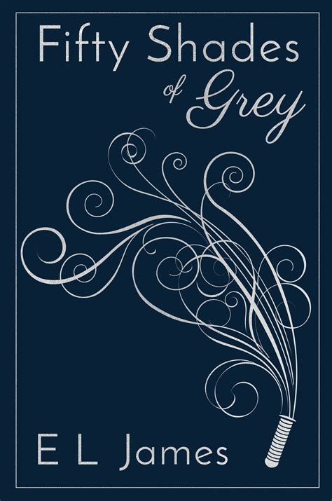 Fifty Shades of Grey by E L James - Penguin Books Australia