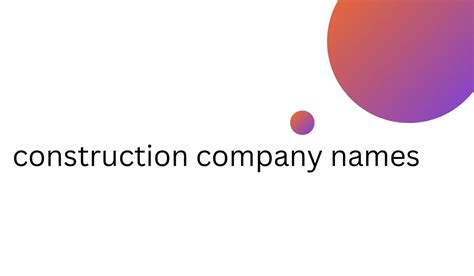 450 Construction Company Names Ideas Pick Up Your Favorite One