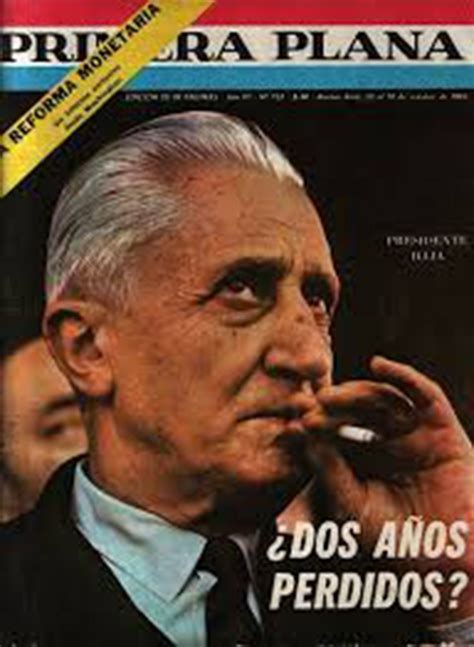 “la Argentina Sería Un País Infinitamente Mejor Si El Golpe Del 66 No Se Hubiera Producido