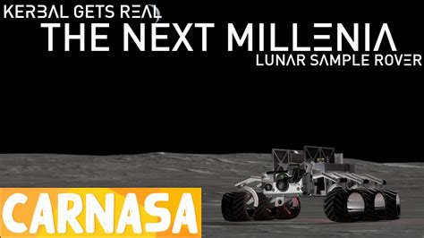 Kerbal Gets Real The Next Millenia Lunar Sample Rover KSP RSS RO