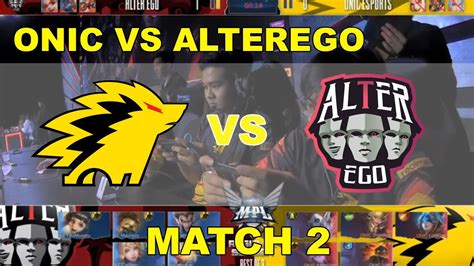 ONIC VS ALTER EGO MATCH 2 MPL SEASON 5 MOBILE LEGENDS YouTube