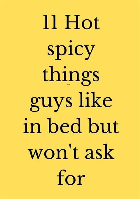 Hot Spicy Things Guys Like In Bed But Won T Ask For Flirty Texts For Him Relationship Tips