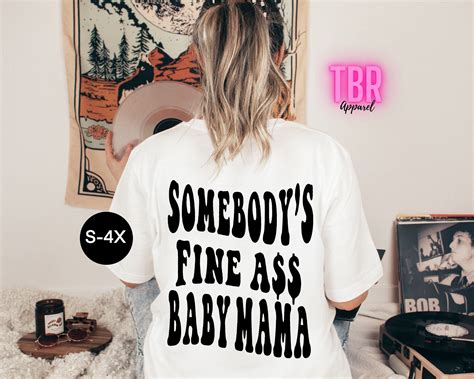 Somebodys Fine Ass Baby Mama Somebody Fine Ass Mama Shirt Etsy Artofit