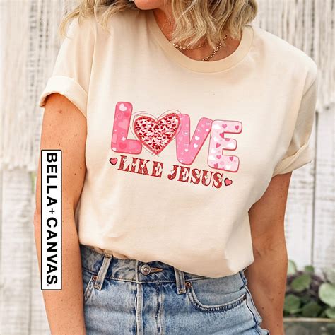 Love Like Jesus Shirt Christian T Shirt Christian Valentine Shirt