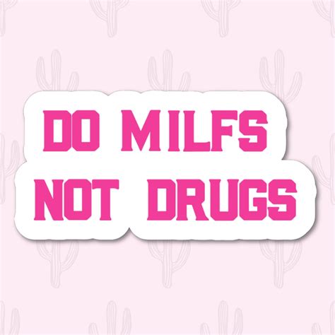 Do Milfs Hot Mom Sticker Milfs Decal I Love Milfs Sticker Adult Sticker Laptop Sticker