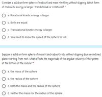 Answered: Consider a solid uniform sphere of radius R and mass M