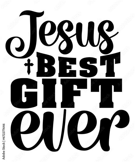 Jesus Best Gift Ever Svg Stock Vector Adobe Stock