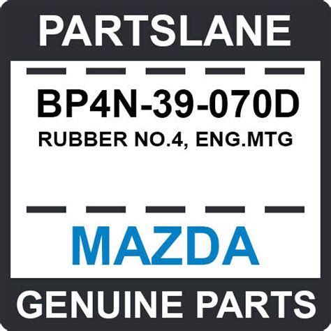 BP4N-39-070D Mazda OEM Genuine RUBBER NO.4, ENG.MTG | eBay