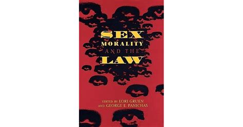 Sex Morality And The Law By Lori Gruen