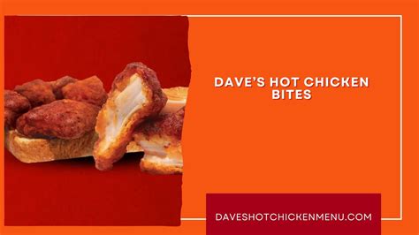 Dave S Hot Chicken Bites